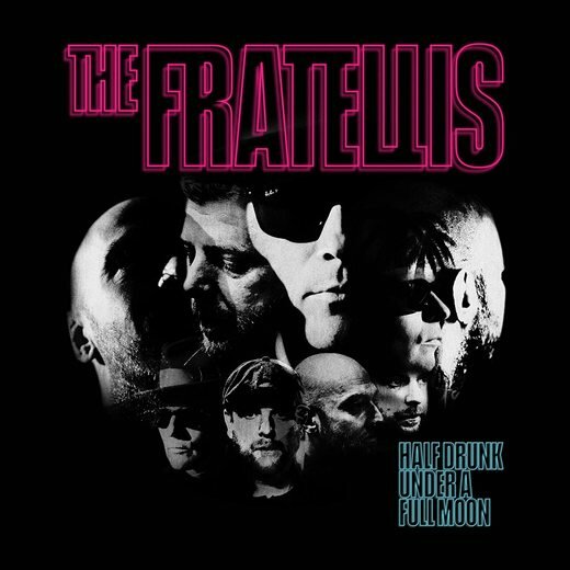 The Fratellis — Half Drunk Under A Full Moon (8th May, 2020)