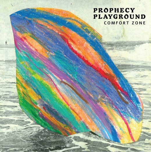 Prophecy Playground — Comfort Zone (Feb. 15, 2020)