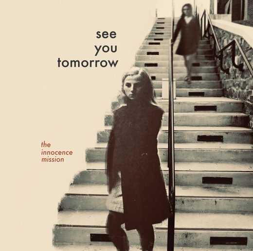 The Innocence Mission — See You Tomorrow (Jan. 17, 2020)