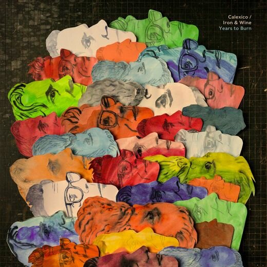 Calexico / Iron & Wine — Years to Burn (2019)