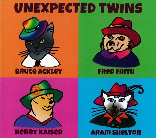 Bruce Ackley, Fred Frith, Henry Kaiser, Aram Shelton — Unexpecte