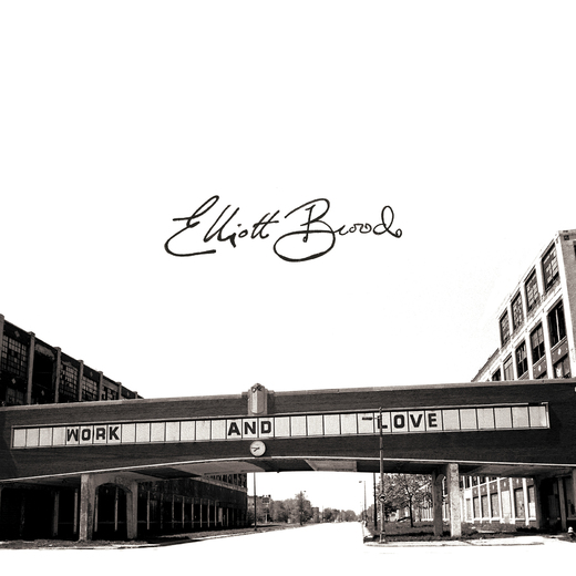 Elliott Brood — Work and Love [Deluxe Edition] (October 21, 2014)