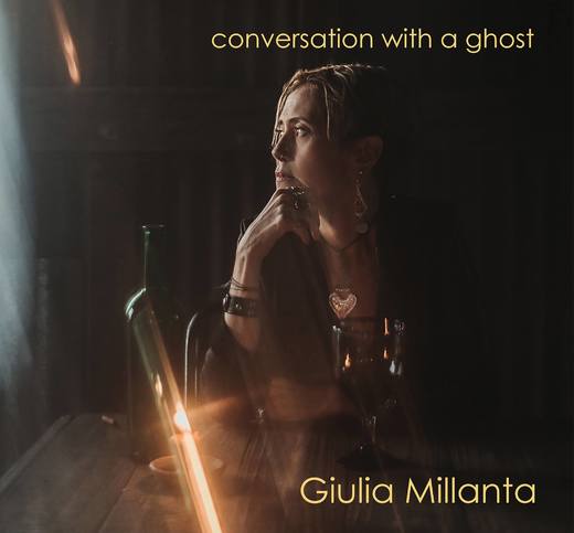 Giulia Millanta — Conversation With A Ghost (June 22, 2018)