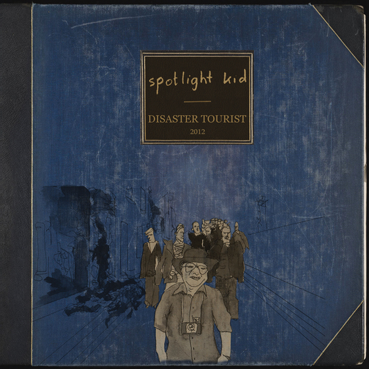 Spotlight Kid — Disaster Tourist (Deluxe Edition) (2012) Spotlight Kid — Disaster Tourist (Deluxe Edition) (2012)