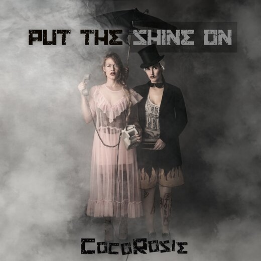 CocoRosie — Put the Shine On (6 March 2020)