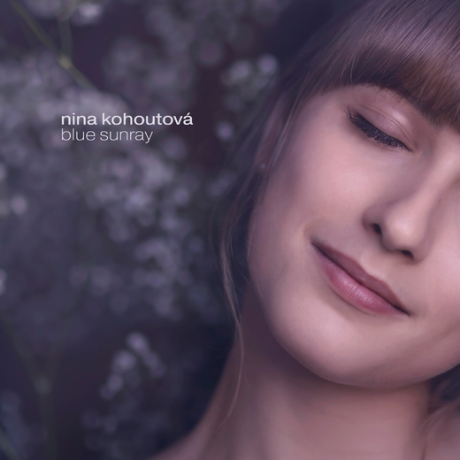Nina Kohoutová — Blue Sunray (Feb. 6th, 2020)