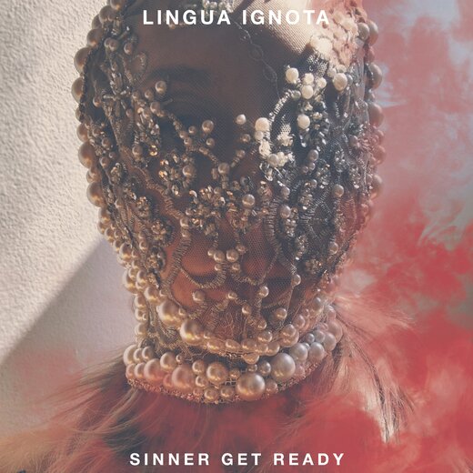 Lingua Ignota — „SINNER GET READY“ (Aug. 6, 2021/2 LP)