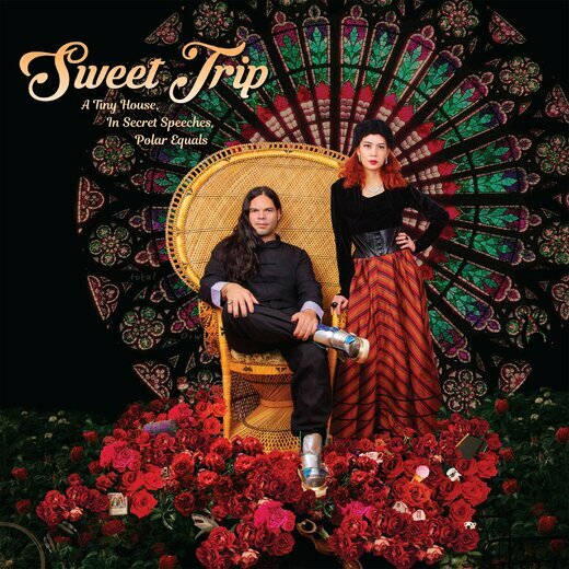 Sweet Trip — „A Tiny House, in Secret Speeches, Polar Equals“ (M