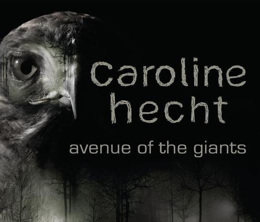 Caroline Hecht — Avenue Of The Giants (2012)