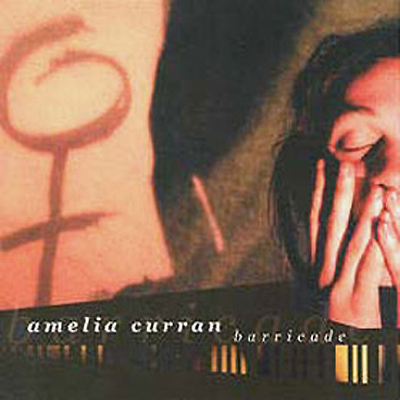 Amelia Curran — Barricade (2000) Amelia Curran — Barricade (2000)