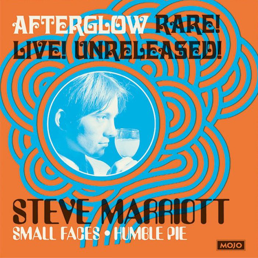 „Mojo Presents Steve Marriott, Small Faces, Humble Pie: Afterglo