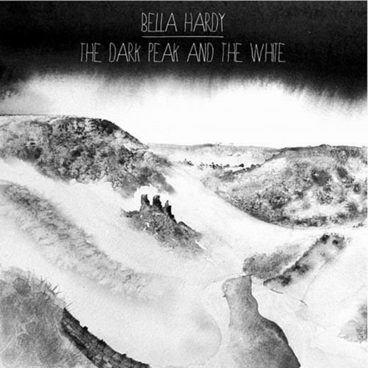 Bella Hardy — The Dark Peak And The White (May 15, 2012)