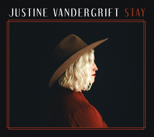 Justine Vandergrift — Stay (Feb. 7th, 2019)