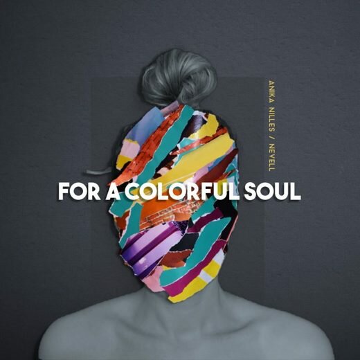 Anika Nilles — For a Colorful Soul (Jan. 10, 2020)