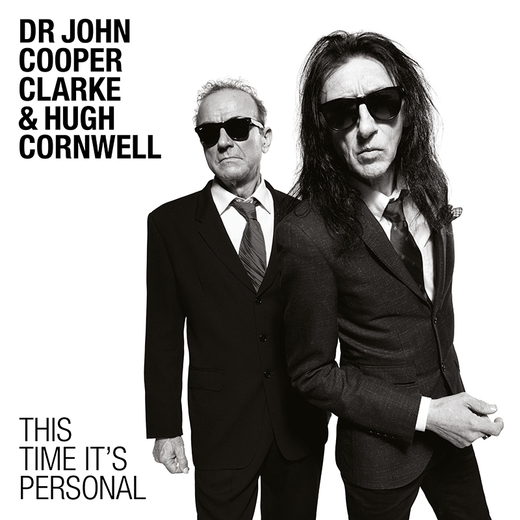 John Cooper Clarke & Hugh Cornwell — This Time It’s Personal