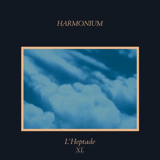 Harmonium — L’heptade XL (18 novembre 2016)