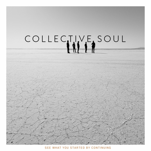 Collective Soul — See What You Started By Continuing (October 2,