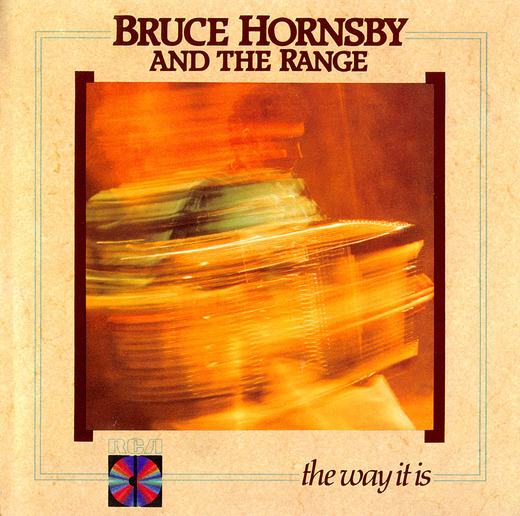 Bruce Hornsby and The Range — The Way It Is (1986) [US 1st press]