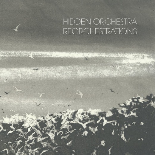 Hidden Orchestra — Reorchestrations (August 7, 2015)