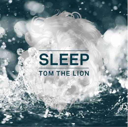 Tom the Lion – Sleep (February 3, 2014) Tom the Lion – Sleep (February 3, 2014)