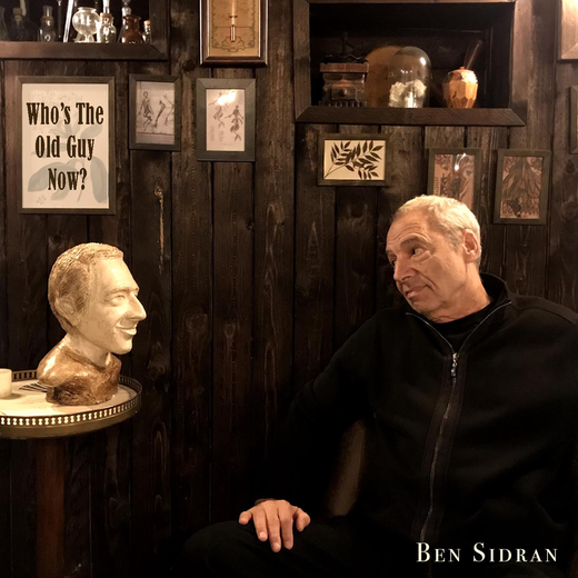Ben Sidran — Who’s the Old Guy Now (Nov. 20, 2020)