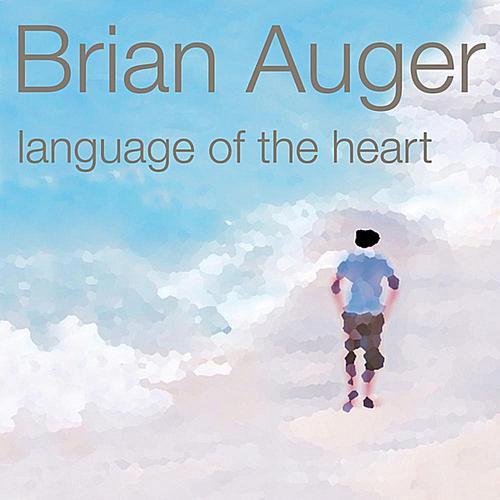 Brian Auger — Language Of The Heart (2012) Brian Auger — Language Of The Heart (2012)
