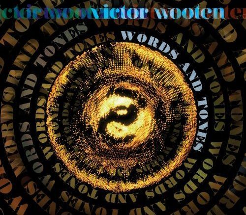 Victor Wooten — Words and Tones (2012)