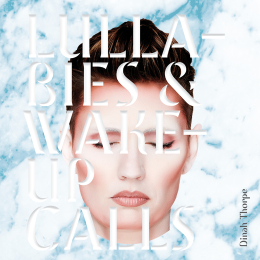 Dinah Thorpe — Lullabies and Wake-up Calls (November 12, 2013)