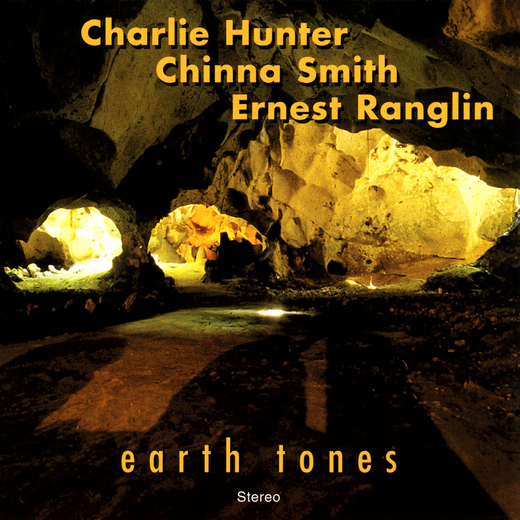 Charlie Hunter, Chinna Smith and Ernest Ranglin — Earth Tones