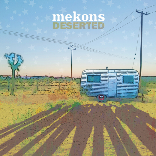 Mekons — Deserted (March 29, 2019)