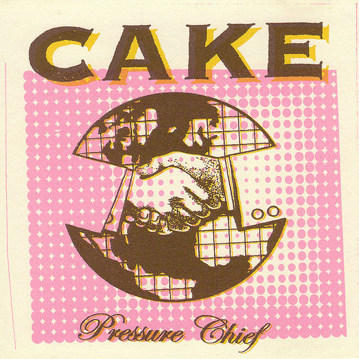 Cake — Pressure Chief (2004) Cake — Pressure Chief (2004)