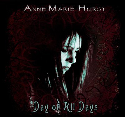 Anne Marie Hurst – Day Of All Days (2011)