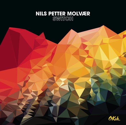 Nils Petter Molvær — Switch (March 24, 2014)