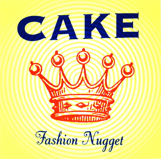 Cake — Fashion Nugget (1996) Cake — Fashion Nugget (1996)