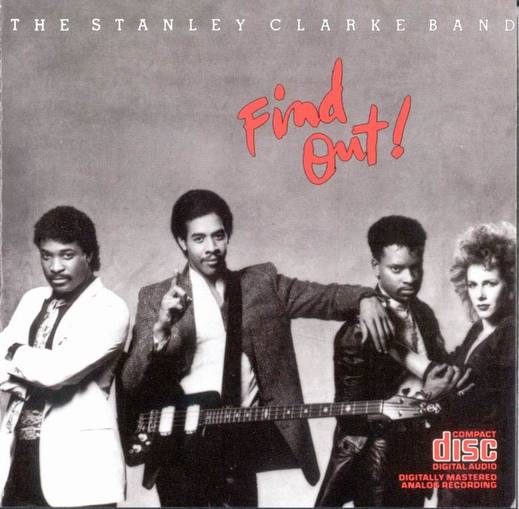 The Stanley Clarke Band — Find Out (1985)