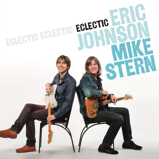 Eric Johnson & Mike Stern — Eclectic (October 27, 2014) Eric Johnson & Mike Stern — Eclectic (October 27, 2014)