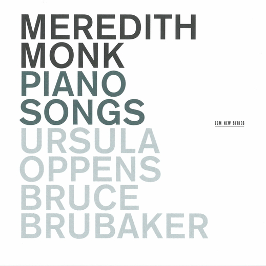 Bruce Brubaker / Ursula Oppens — Meredith Monk: Piano Songs