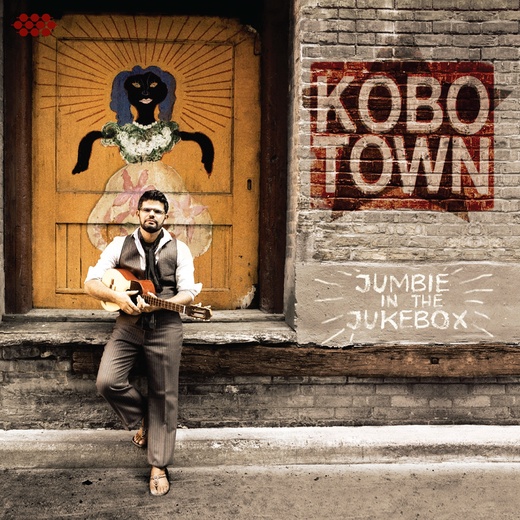 Kobo Town — Jumbie In The Jukebox (2013)