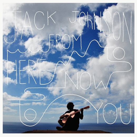 Jack Johnson — From Here To Now To You (2013)