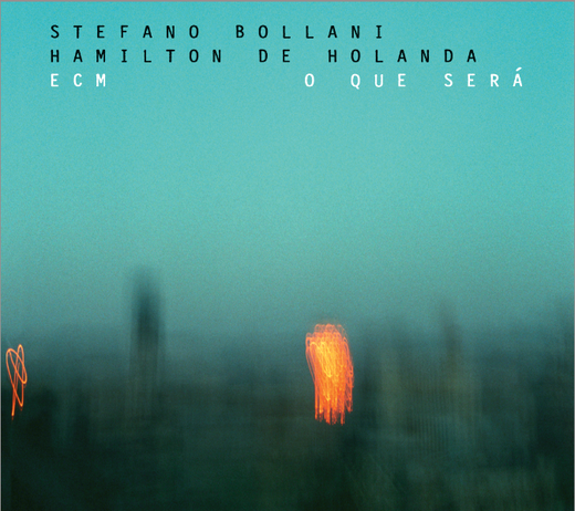 Stefano Bollani & Hamilton De Holanda — O Que Será (2013)