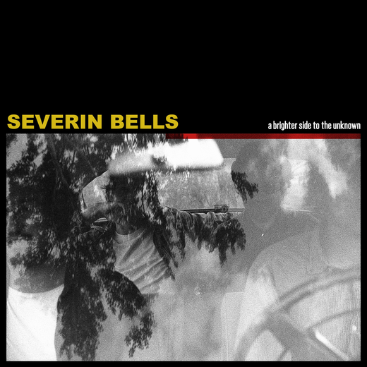 Severin Bells — A Brighter Side to the Unknown (24th Oct., 2020)