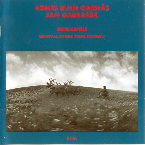 Agnes Buen Vargas / Jan Garbarek — Rosenfole: Medieval Songs from Norway (1989) {ECM 1402} Agnes Buen Vargas / Jan Garbarek — Rosenfole: Medieval Songs from Norway (1989) {ECM 1402}