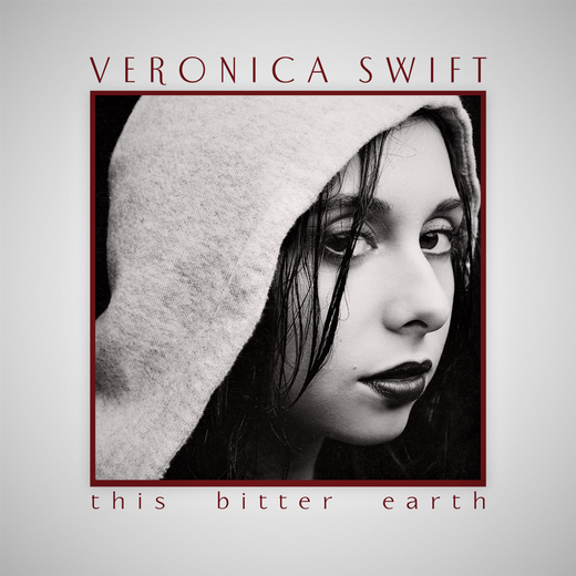 Veronica Swift — „This Bitter Earth“ (March 19, 2021)