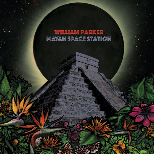 William Parker — „Mayan Space Station“ (July 23, 2021)