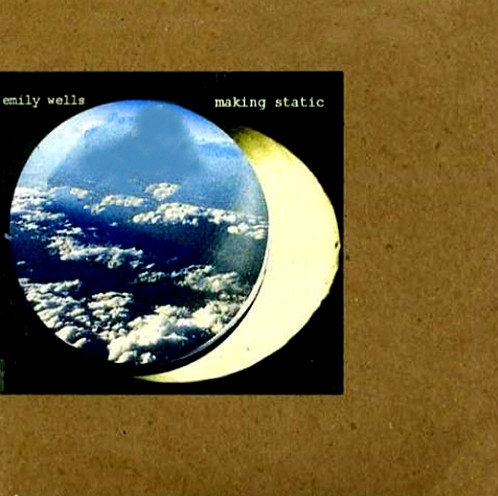 Emily Wells — Making Static
