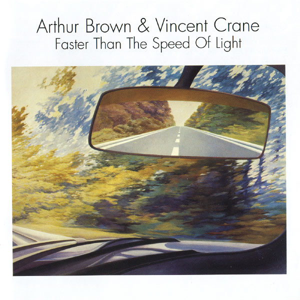 Arthur Brown & Vincent Crane — Faster Than The Speed Of Light (1980) [Reissue August 22, 2011]