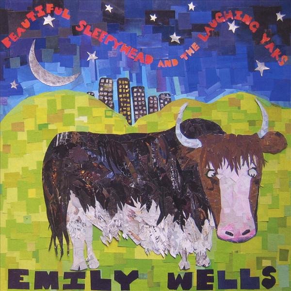 Emily Wells — Beautiful Sleepyhead and the Laughing Yaks (2006)
