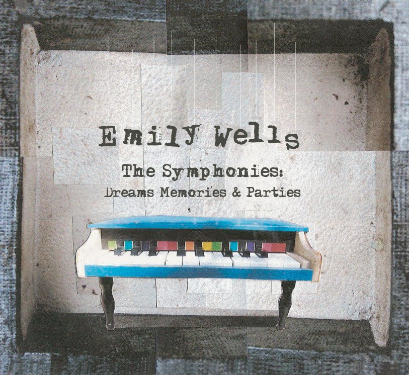 Emily Wells — The Symphonies: Dreams Memories & Parties (2008)