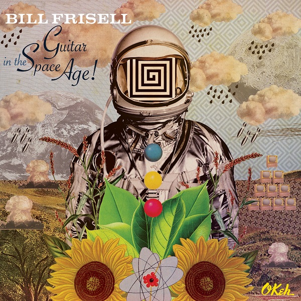Bill Frisell — Guitar in the Space Age! (October 6, 2014) Bill Frisell — Guitar in the Space Age! (October 6, 2014)