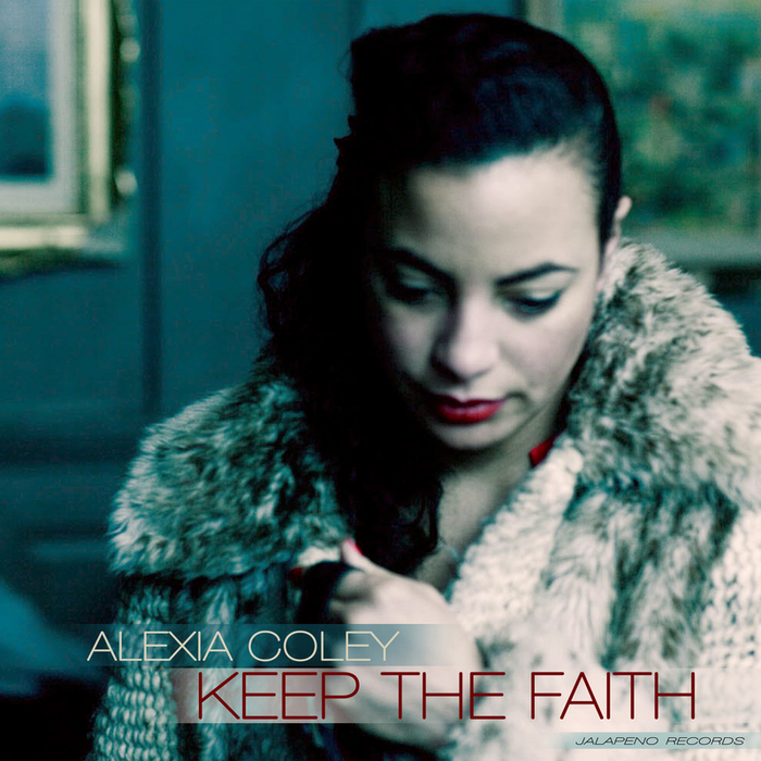 Alexia Coley — Keep The Faith [October 6, 2014]
